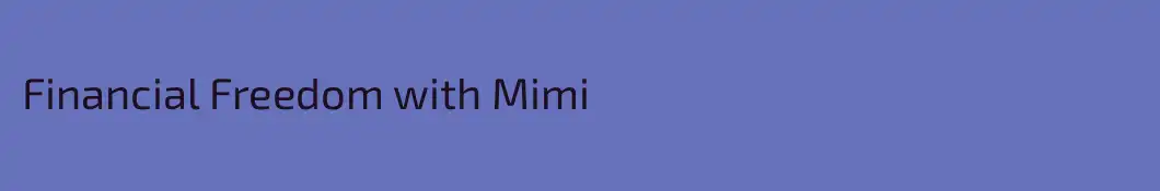 Financial Freedom with Mimi